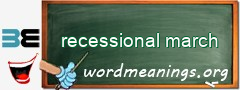 WordMeaning blackboard for recessional march